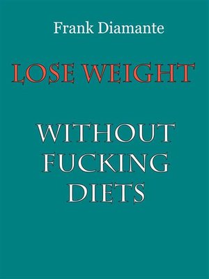 cover image of Lose weight without fucking diets